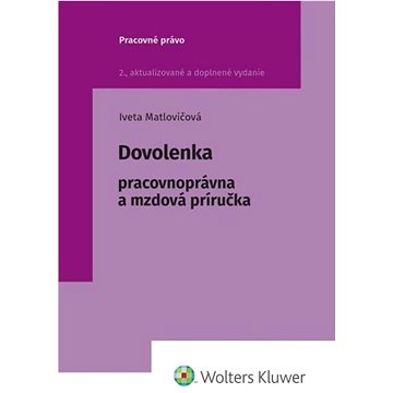 

Dovolenka: Pracovnoprávna a mzdová príručka