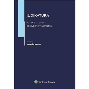 

Judikatúra vo veciach práv duševného vlastníctva