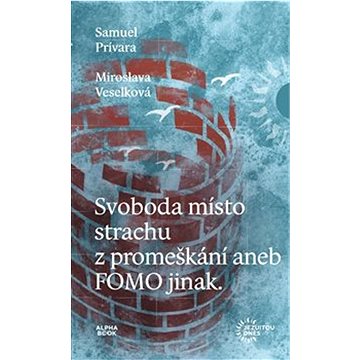 

Svoboda místo strachu z promeškání aneb FOMO jinak