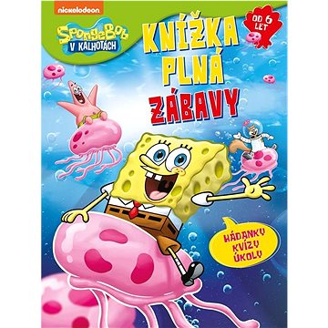 

SpongeBob Knížka plná zábavy: Hádanky, kvízy, úkoly