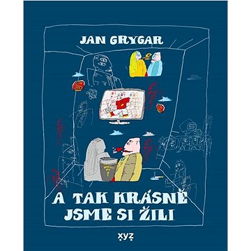 

A tak krásně jsme si žili