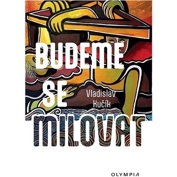 

Budeme se milovat