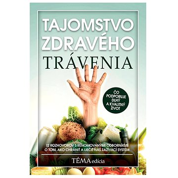 

Tajomstvo zdravého trávenia: Čo podporuje dlhý a kvalitný život