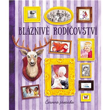 

Bláznivé rodičovství