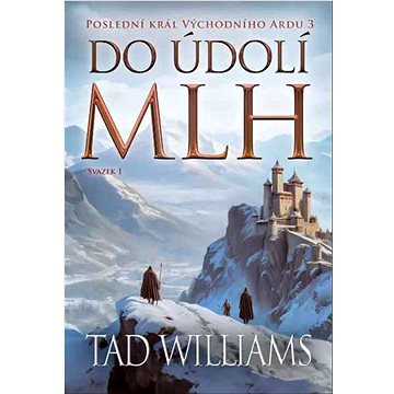

Do údolí mlh