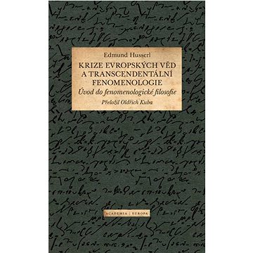 

Krize evropských věd a transcendentální fenomenologie