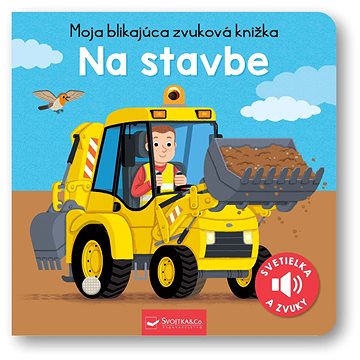 

Moja blikajúca zvuková knižka Na stavbe
