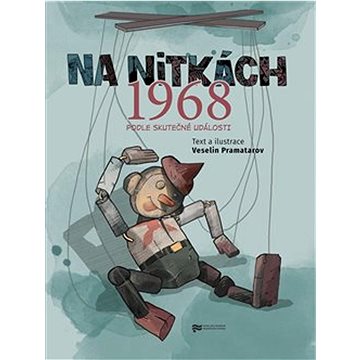 

Na nitkách 1968: Podle skutečné události
