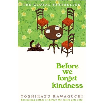 

Before We Forget Kindness