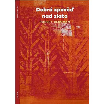 

Dobrá zpověď nad zlato