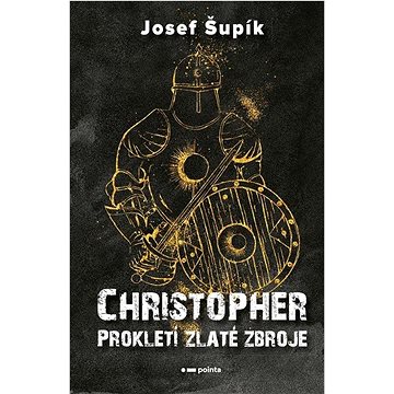 

Christopher: Prokletí zlaté zbroje