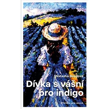 

Dívka s vášní pro indigo