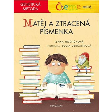

Čteme sami Matěj a ztracená písmenka: Genetická metoda