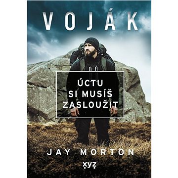 

Voják: Úctu si musíš zasloužit