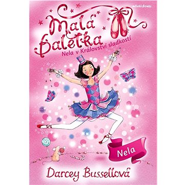 

Malá baletka 18 Nela v Království sladkostí