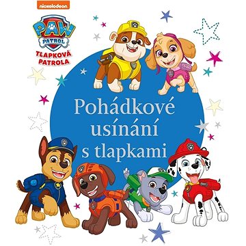

Tlapková patrola Pohádkové usínání s tlapkami