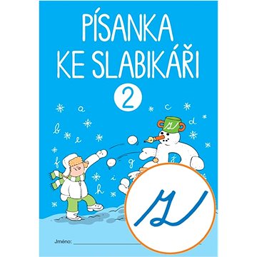 

Písanka ke Slabikáři 2: Pracovní sešit pro 1. ročník ZŠ
