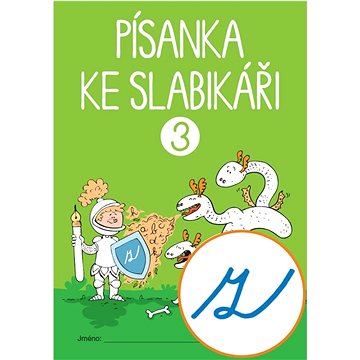 

Písanka ke Slabikáři 3: Pracovní sešit pro 1. ročník ZŠ