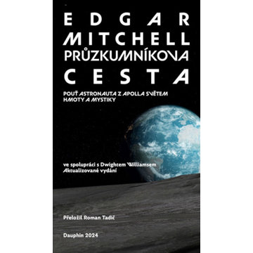 

Průzkumníkova cesta: Pouť astronauta s Apolla světem hmoty a mystiky