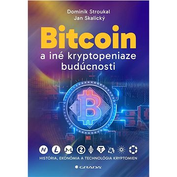 

Bitcoin a iné kryptopeniaze budúcnosti: História, ekonómia atechnológia kryptomien