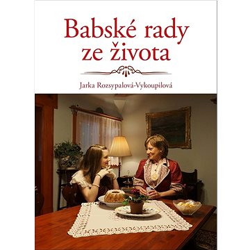 

Babské rady ze života