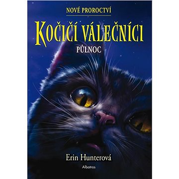 

Kočičí válečníci Nové proroctví Půlnoc