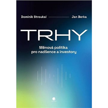 

Trhy: Měnová politika pro nadšence a investory