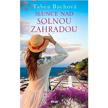 

Slunce nad solnou zahradou