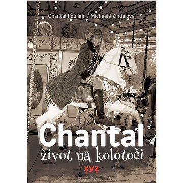 

Chantal: Život na kolotoči
