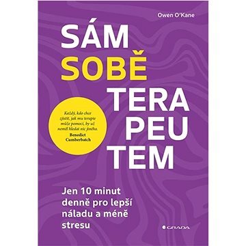 

Sám sobě terapeutem: Jen 10 minut denně pro lepší náladu a méně stresu