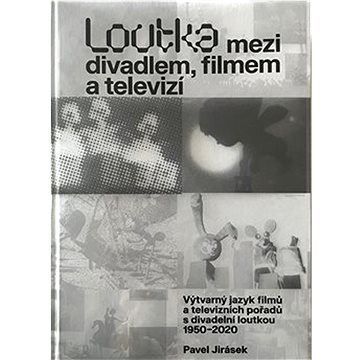 

Loutka mezi divadlem, filmem a televizí: Výtvarný jazyk filmů a televizních pořadů s divadelní loutk
