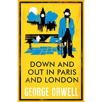 

Down and Out in Paris and London. Annotated Edition