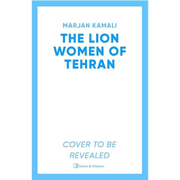

The Lion Women of Tehran