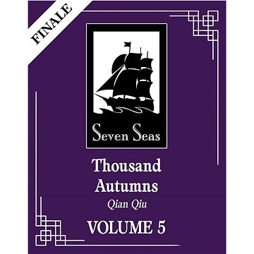 

Thousand Autumns: Qian Qiu (Novel) Vol. 5