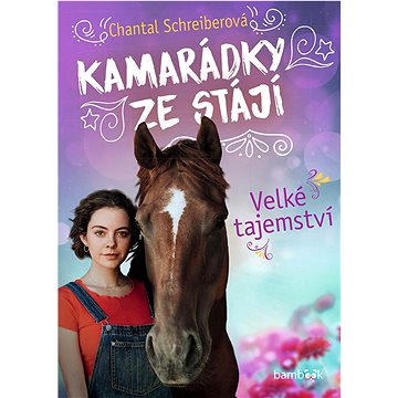 

Kamarádky ze stájí Velké tajemství