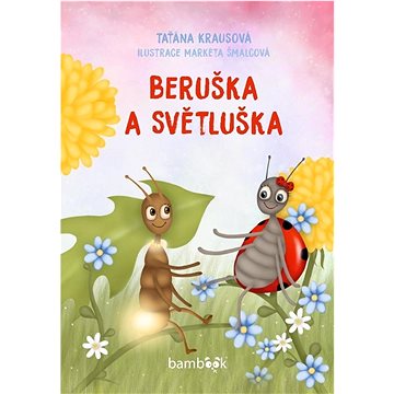 

Beruška a Světluška