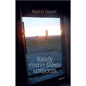 

Každý svého štěstí strůjcem