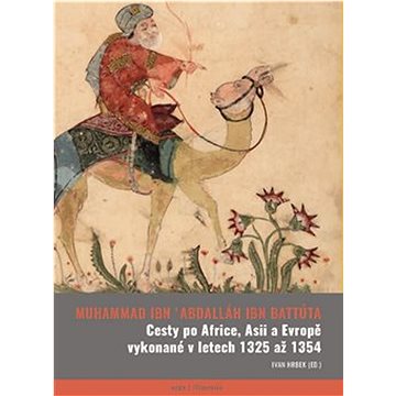 

Cesty po Africe, Asii a Evropě vykonané v letech 1325 až 1354