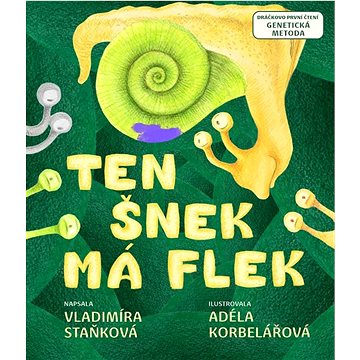 

Ten šnek má flek