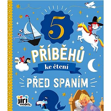 

5 příběhů ke čtení Před spaním