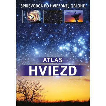 

Atlas hviezd: Sprievodca po hviezdnej oblohe