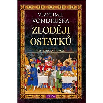 

Zloději ostatků: Historický román