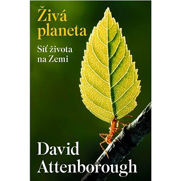 

Živá planeta Síť života na Zemi