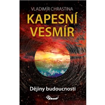 

Kapesní vesmír: Dějiny budoucnosti