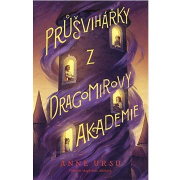 

Průšvihářky z Dragomirovy akademie