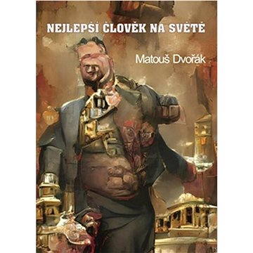 

Nejlepší člověk na světě
