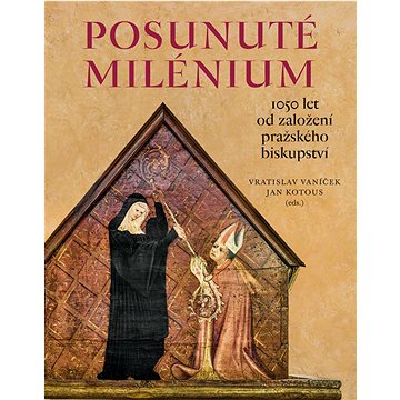 

Posunuté milénium: 1050 let od založení pražského biskupství