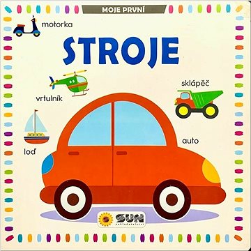 

Moje první Stroje