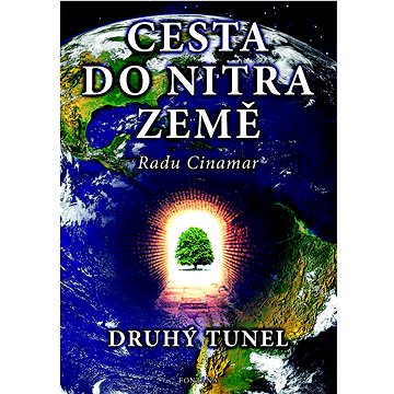 

Cesta do nitra Země: Druhý tunel