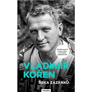 

Řeka zázraků: Povídky psané zralou rukou čerstvého padesátníka